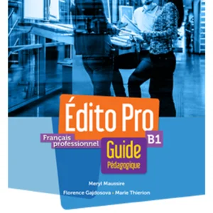 Edito Pro B1 Guide pédagogique