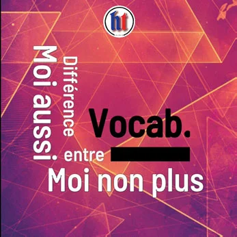 معادل اصطلاح «منم همینطور» در زبان فرانسه: moi aussi VS. moi non plus